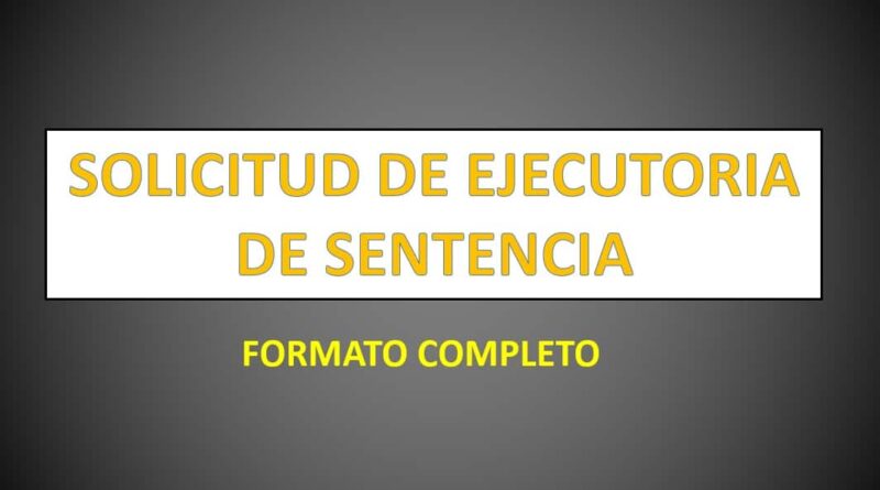 Modelo de Memorial de Solicitud de Ejecutoria de Sentencia - PENAL