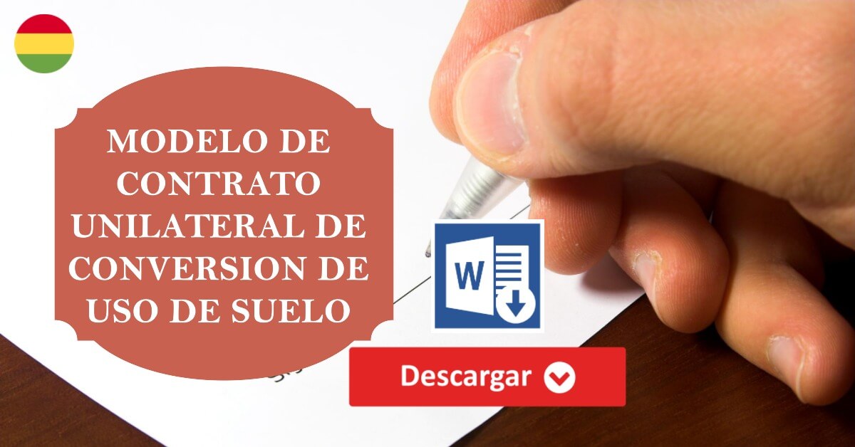 Modelo de Contrato Unilateral de Conversion de Uso de Suelo